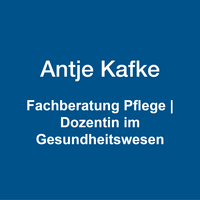 Antje Kafke: Fachberatung Pflege | Dozentin im Gesundheitswesen