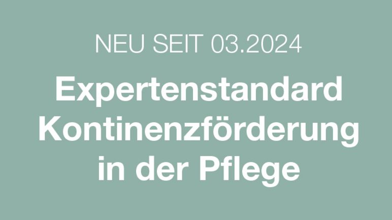 Eine grüne Kachel mit dem Text: Neu seit 03.2024: Expertenstandard Kontinenzförderung in der Pflege