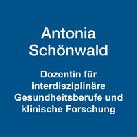Antonia Schönwald: Dozentin für interdisziplinäre Gesundheitsberufe und klinische Forschung
