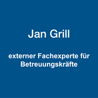 Jan Grill: externer Fachexperte für Betreuungskräfte