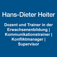 Hans-Dieter Heiter: Dozent und Trainer in der Erwachsenenbildung | Kommunikationstrainer | Konfliktmanager | Supervisor