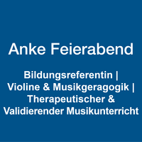 Anke Feierabend: Bildungsreferentin | Violine & Musikgeragogik | Therapeutischer & Validierender Musikunterricht