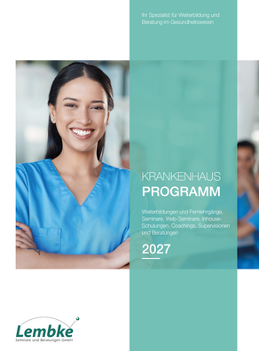 Der Titel vom Krankenhausprogramm 2027 mit Weiterbildungen, Fernlehrgängen, (Web-) Seminaren, Workshops, Inhouse-Schulungen, Coachings, Supervisionen und Beratungen – Link: Krankenhausprogramm 2027 als PDF